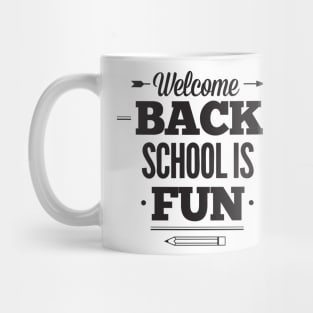 Welcome Back, School is Fun Teacher Student Mug